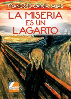 LA MISERIA ES UN LAGARTO