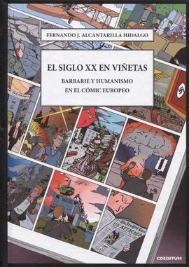 EL SIGLO XX EN VIÑETAS. BARBARIE Y HUMANISMO
