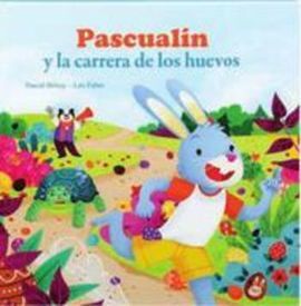 PASCUALIN Y LA CARRERA DE LOS HUEVOS