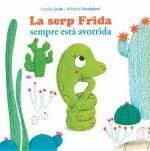 LA SERP FRIDA SEMPRE ESTÀ AVORRIDA