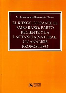 EL RIESGO DURANTE EL EMBARAZO, PARTO RECIENTE Y LA LACTANCIA NATURAL