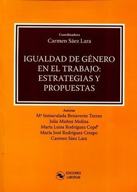 IGUALDAD DE GÉNERO EN EL TRABAJO: ESTRATEGIAS Y PROPUESTAS