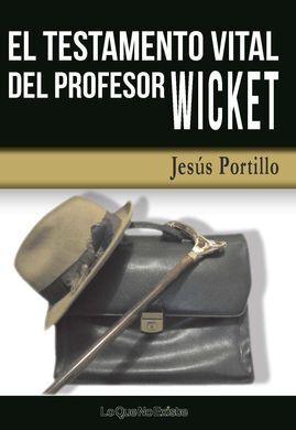 EL TESTAMENTO VITAL DEL PROFESOR WICKET