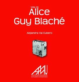 VIDA DE ALICE GUY BLACHÉ