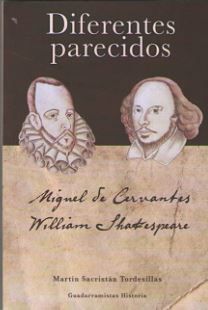 SHAKESPEARE Y CERVANTES: DIFERENTES PARECIDOS