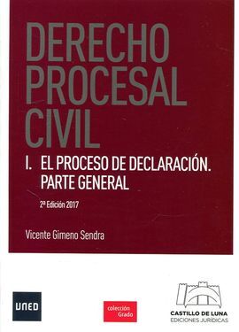 DERECHO PROCESAL CIVIL. I. EL PROCESO DE DECLARACIÓN. PARTE GENERAL