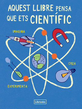 AQUEST LLIBRE PENSA QUE ETS CIENTIFIC - CAT