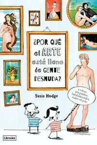 POR QUE EL ARTE ESTA LLENO DE GENTE DESNUDA