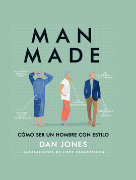 MAN MADE COMO SER UN HOMBRE CON ESTILO