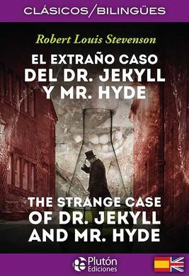 EL EXTRAÑO CASO DEL DR.JEKYLL Y MR. HYDE. THE STRANGE CASE OF DR. JEKYLL AND MR. HYDE