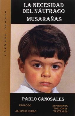 LA NECESIDAD DEL NÁUFRAGO/MUSARAÑAS