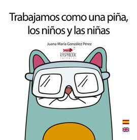 TRABAJAMOS COMO UNA PIÑA, LOS NIÑOS Y LAS NIÑAS