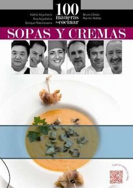 100 MANERAS DE COCINAR SOPAS Y CREMAS