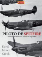 PILOTO DE SPITFIRE/UN RELATO PERSONAL DE LA BATALL