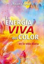 LA ENERGIA VIVA DEL COLOR EN LA VIDA DIARIA