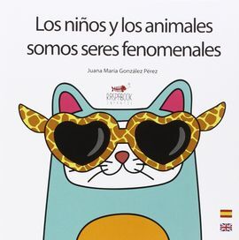 LOS NIÑOS Y LOS ANIMALES SOMOS SERES FENOMENALES