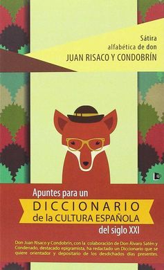 APUNTES PARA UN DICCIONARIO DE LA CULTURA ESPAÑOLA DEL SIGLO XXI