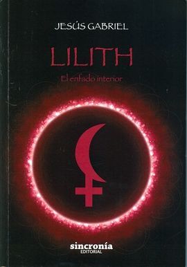 LILITH/EL ENFADO INTERIOR