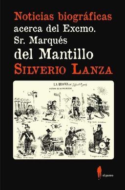 NOTICIAS BIOGRÁFICAS ACERCA DEL EXCMO. SR. MARQUÉS DEL MANTILLO