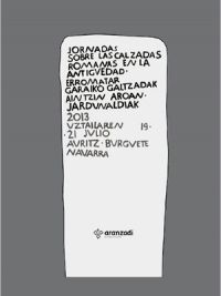 JORNADAS SOBRE LAS CALZADAS ROMANAS EN LA ANTIGÜEDAD