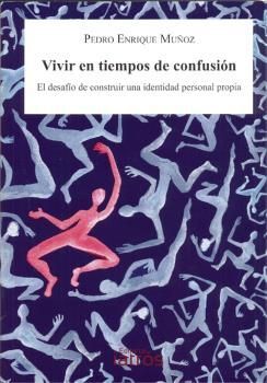 VIVIR EN TIEMPOS DE CONFUSIÓN