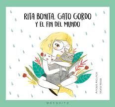RITA BONITA, GATO GORDO Y EL FIN DEL MUNDO