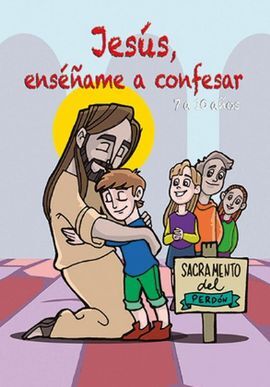 JESÚS, ENSEÑAME A CONFESAR