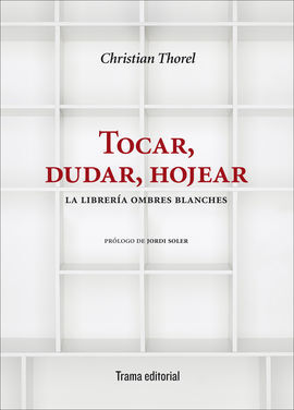 TOCAR, DUDAR, HOJEAR