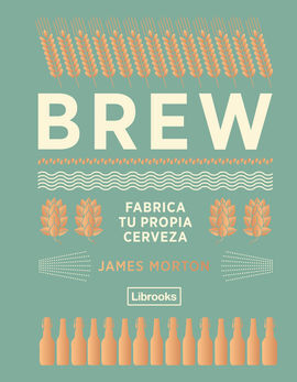 BREW FABRICA TU PROPIA CERVEZA