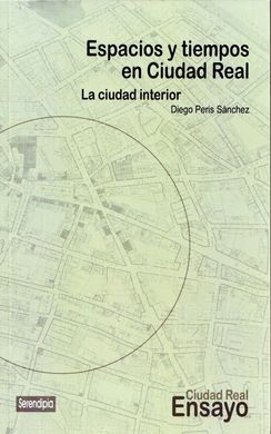 ESPACIOS Y TIEMPOS EN CIUDAD REAL