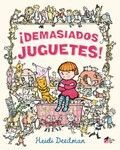 ¡DEMASIADOS JUGUETES!