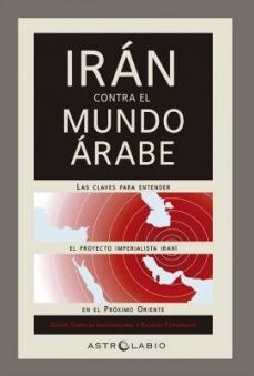 IRAN CONTRA EL MUNDO ARABE