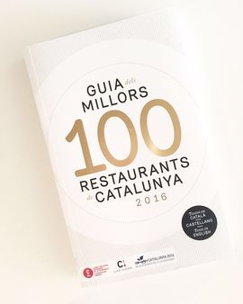 GUIA DELS MILLORS 100 RESTAURANTS DE CATALUNYA 2016