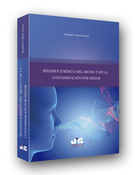 RÉGIMEN JURÍDICO DEL AROMA Y DE LA CONTAMINACIÓN POR HEDOR