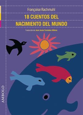 18 CUENTOS DEL NACIMIENTO DEL MUNDO