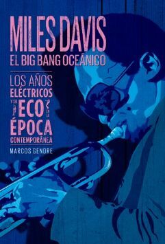 MILES DAVIS, EL BIG BANG OCEANICO