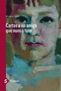 CARTAS A UN AMIGO QUE NUNCA TUVE