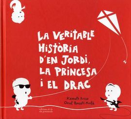 LA VERITABLE HISTÒRIA D'EN JORDI LA PRINCESA I EL DRAC