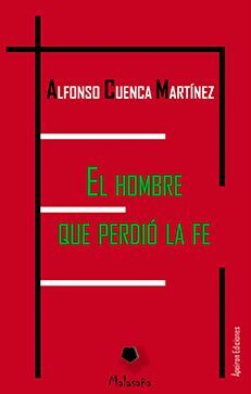 EL HOMBRE QUE PERDIO LA FE