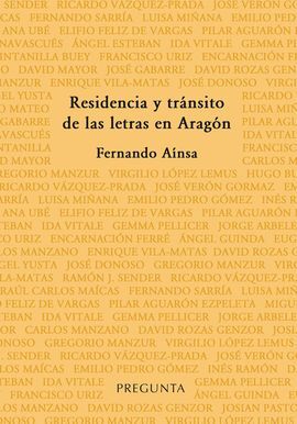 RESIDENCIA Y TRÁNSITO DE LAS LETRAS EN ARAGÓN