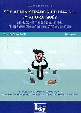 SOY ADMINISTRADOR DE UNA S.L. ¿ Y AHORA QUÉ?