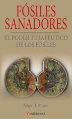 FÓSILES SANADORES. EL PODER TERAPEUTICO DE LOS FOSILES