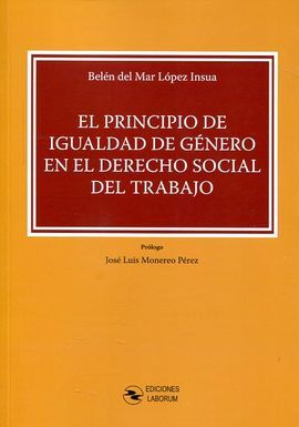 EL PRINCIPIO DE IGUALDAD DE GÉNERO EN EL DERECHO SOCIAL DEL TRABAJO