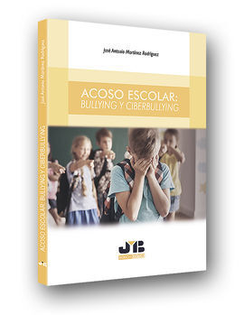 ACOSO ESCOLAR: BULLYING Y CIBERBULLYING