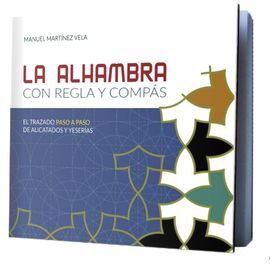 LA ALHAMBRA CON REGLA Y COMPÁS