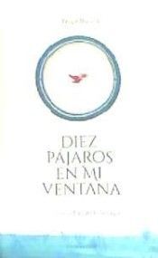 DIEZ PÁJAROS EN MI VENTANA