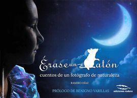 ERASE UN RATON/CUENTOS DE UN FOTOGRAFO DE LA NATUR
