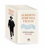 ALBERTO JIMÉNEZ FRAUD. EPISTOLARIO, 1905-1964