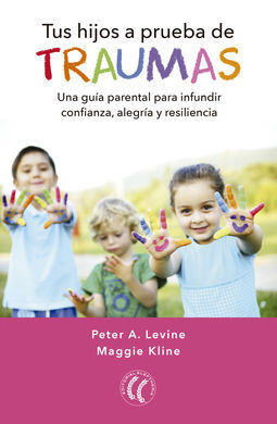TUS HIJOS A PRUEBA DE TRAUMAS