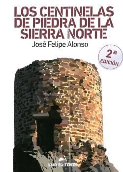 CENTINELAS DE PIEDRA DE LA SIERA NORTE